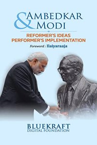 Ambedkar & Modi: Reformer's Ideas Performer's Implementation