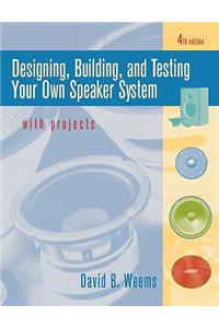 Designing, Building, and Testing Your Own Speaker System with Projects