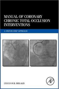 Manual of Coronary Chronic Total Occlusion Interventions