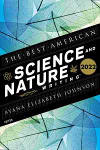 Best American Science and Nature Writing 2022