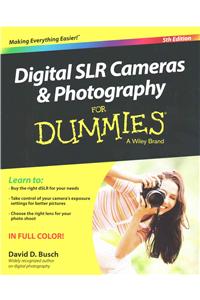 Digital Slr Cameras & Photography for Dummies