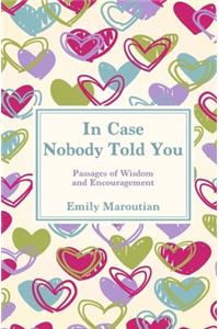 In Case Nobody Told You