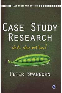 Case Study Research: What, Why and How?