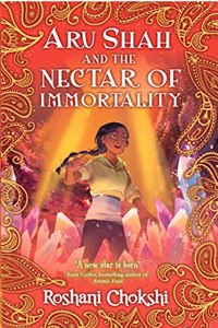Aru Shah and the Nectar of Immortality