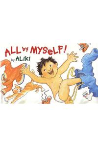 All By Myself!
