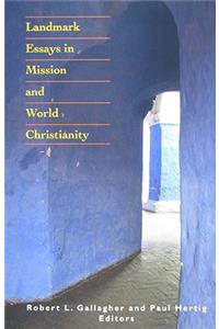 Landmark Essays in Mission and World Christianity