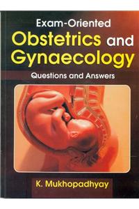 Exam-Orinted Obstetrics and Gynaecology Q & A