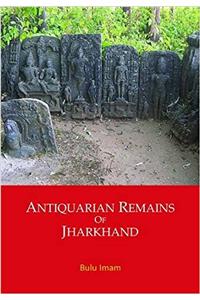 Antiquarian Remains of Jharkhand