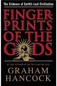 Fingerprints of the Gods: The Evidence of Earth's Lost Civilization