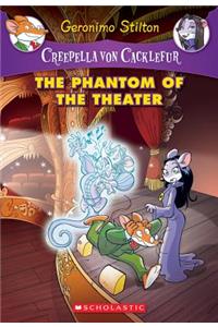 The Phantom of the Theater (Creepella Von Cacklefur #8)