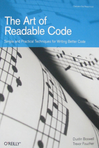 Art of Readable Code: Simple and Practical Techniques for Writing Better Code