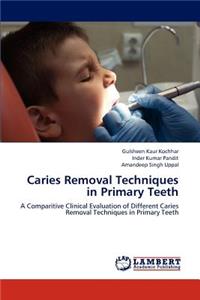 Caries Removal Techniques in Primary Teeth