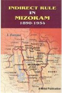 Indirect Rule in Mizoram: 1890-1954
