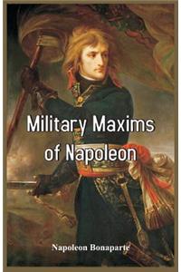 Military Maxims of Napoleon