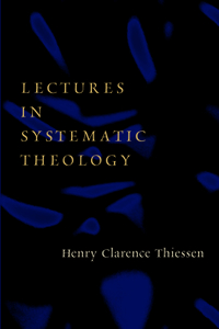 Lectures in Systematic Theology