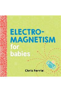 Electromagnetism for Babies