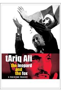 The Leopard and the Fox - A Pakistani Tragedy: A Pakistani Tragedy