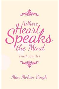 Where Heart Speaks the Mind