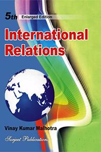 INTERNATIONAL RELATIONS (5th  Enlarged Edition)
