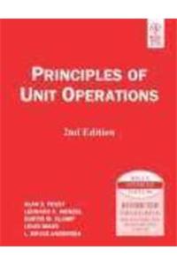 Principles Of Unit Operations, 2Nd Ed: Chemical Engineering