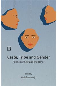 Caste, Tribe and Gender