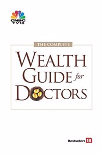 The Complete Wealth Guide for Doctors