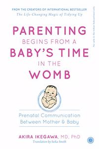 Parenting Begins From a Babys Time in the Womb