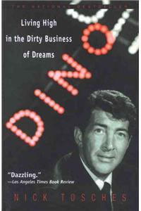 Dino: Living High in the Dirty Business of Dreams