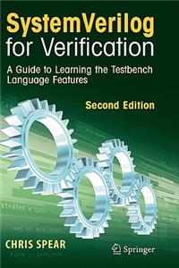 SystemVerilog for Verification: A Guide to Learning the Testbench Language Features