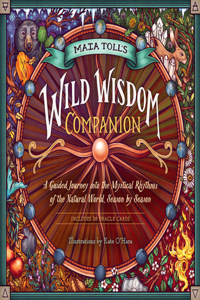 Maia Toll's Wild Wisdom Companion