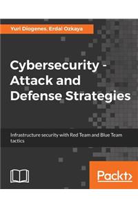Cybersecurity - Attack and Defense Strategies