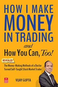 How I Made Money in Trading and How You Can, Too!