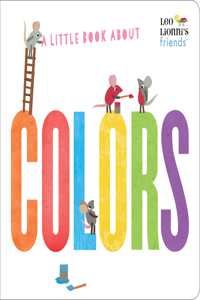 Little Book about Colors (Leo Lionni's Friends)