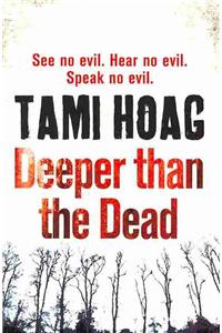 Deeper than the Dead