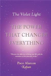 Violet Light, The Power That Changes Everything