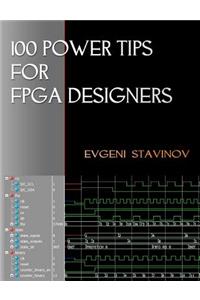 100 Power Tips For FPGA Designers