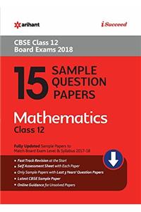 15 Sample Question Papers Mathematics for Class 12 CBSE