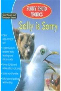 Sally is Sorry (Funny Photo Phonics)