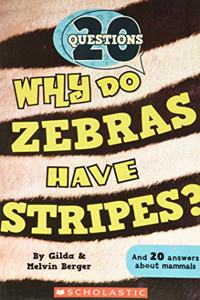 20 Questions: Why Do Zebras Have Stripes?
