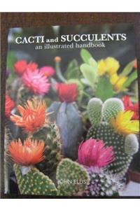 Cacti and Succulents an illustrated handbook