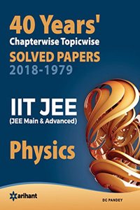 40 YearsChapterwise Topicwise Solved Papers (2018-1979) IIT JEE Physics