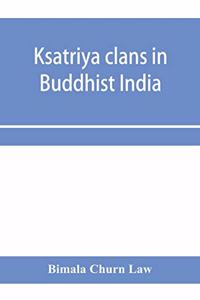 Ksatriya clans in Buddhist India