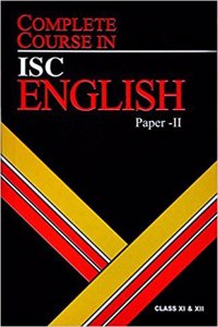 Complete Course English 2: ISC Class 11 & 12
