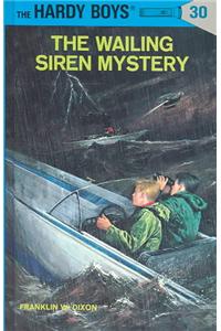 Hardy Boys 30: The Wailing Siren Mystery