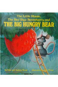 The Little Mouse, the Red Ripe Strawberry and the Big Hungry Bear