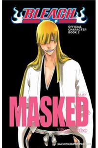 Bleach MASKED: Official Character Book 2: Official Character Book 2