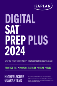 Digital SAT Prep Plus 2024: Includes 1 Realistic Full Length Practice Test, 700+ Practice Questions