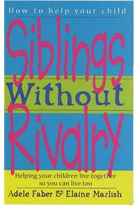 How To Talk: Siblings Without Rivalry