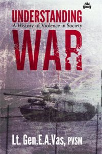 Understanding War: A History of Violence in Society