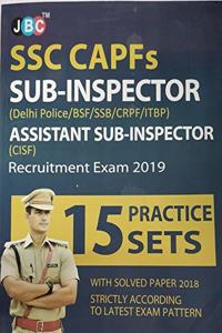 15 Practice Sets Ssc Capfs Sub-Inspector Assistant Sub-Inspector (Cisf) Recruitment Exam 2019